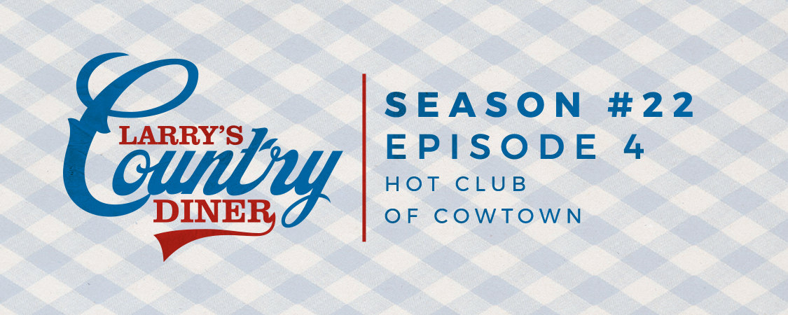 Larry's Country Diner with Hot Club of Cowtown (S22:E4)