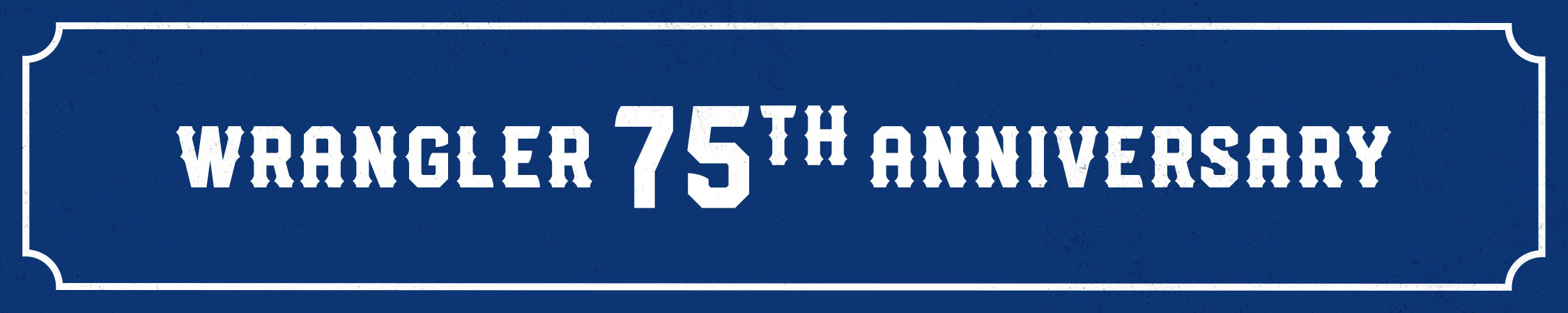 happy birthday wrangler 75th anniversary banner