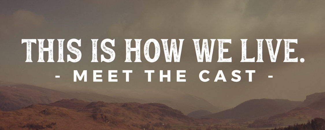 Cavender's This Is How We Live - Meet the Cast