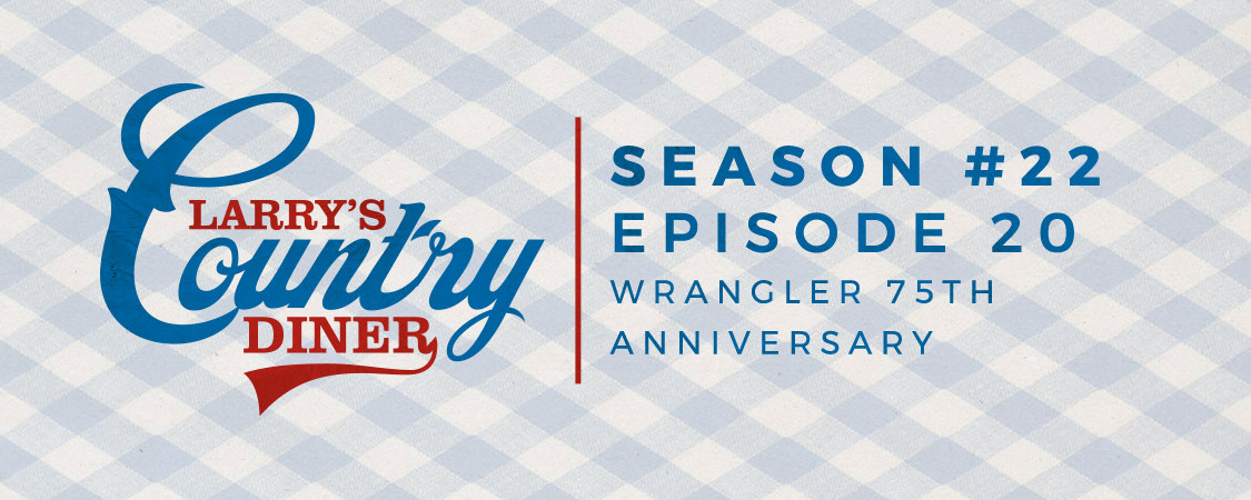 Larry&#8217;s Country Diner Celebrates Wrangler&#8217;s 75th Anniversary (S22:E20)