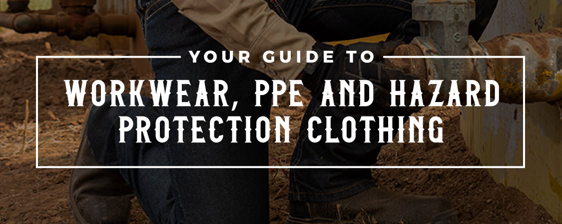 Your Guide to Workwear, PPE, and Hazard Protection Clothing